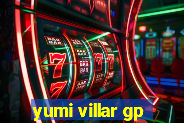 yumi villar gp